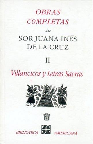 Obras completas - sor juana ines de la cruz 2 villancicos y