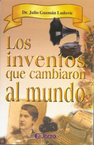 Inventos que cambiaron el mundo
