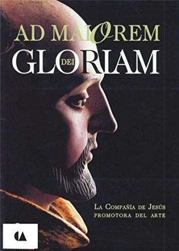 Ad maiorem dei gloriam la compania de jesus