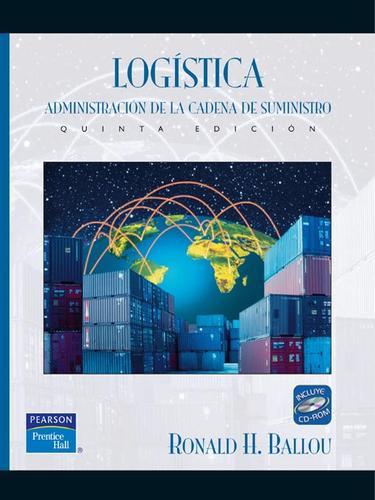 Logistica (5øed). Administracion de la cadena de suministro