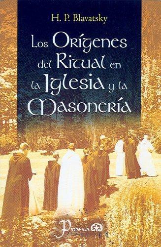 Origenes del ritual en la iglesia y la masoneria,los