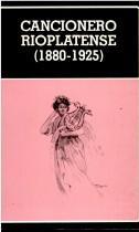 Cancionero rioplatense (1880-1925)