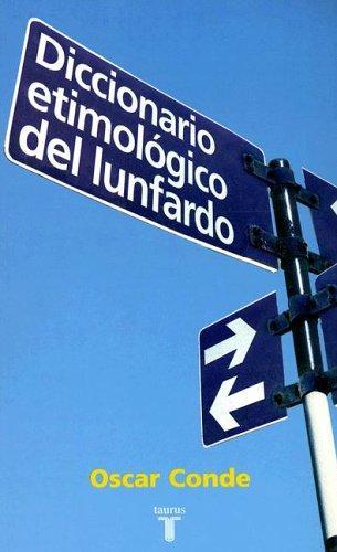 Diccionario etimologico del lunfardo