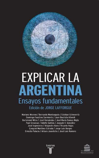 Explicar la argentina. Ensayos fundamentales