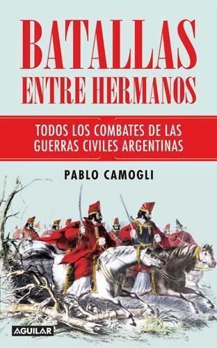 Batallas entre hermanos. Todos los combates de las guerras c