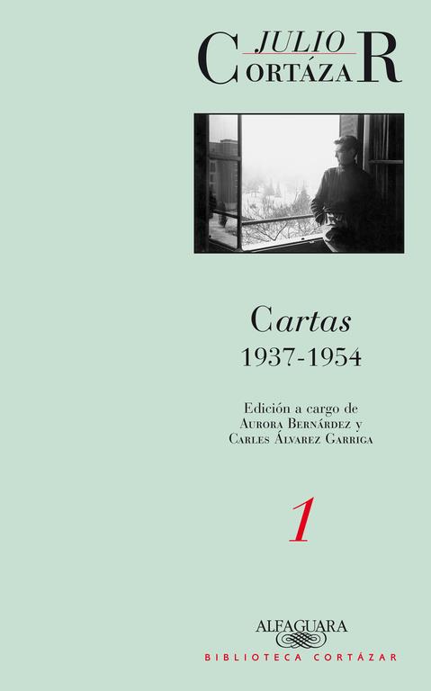 Cartas cortazar 1 - 1937/1954 - 2012