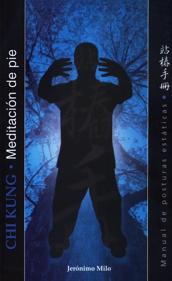 Manual de posturas estaticas. Meditacion de pie - chi cung