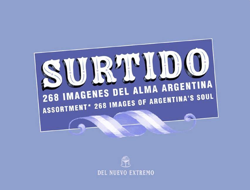Surtido. 268 imagenes del alma argentina
