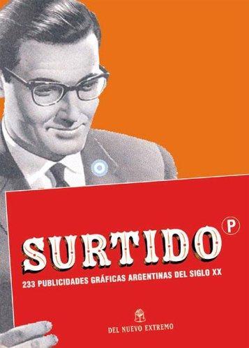 Surtido. 233 publicidades graficas argentinas del s.20