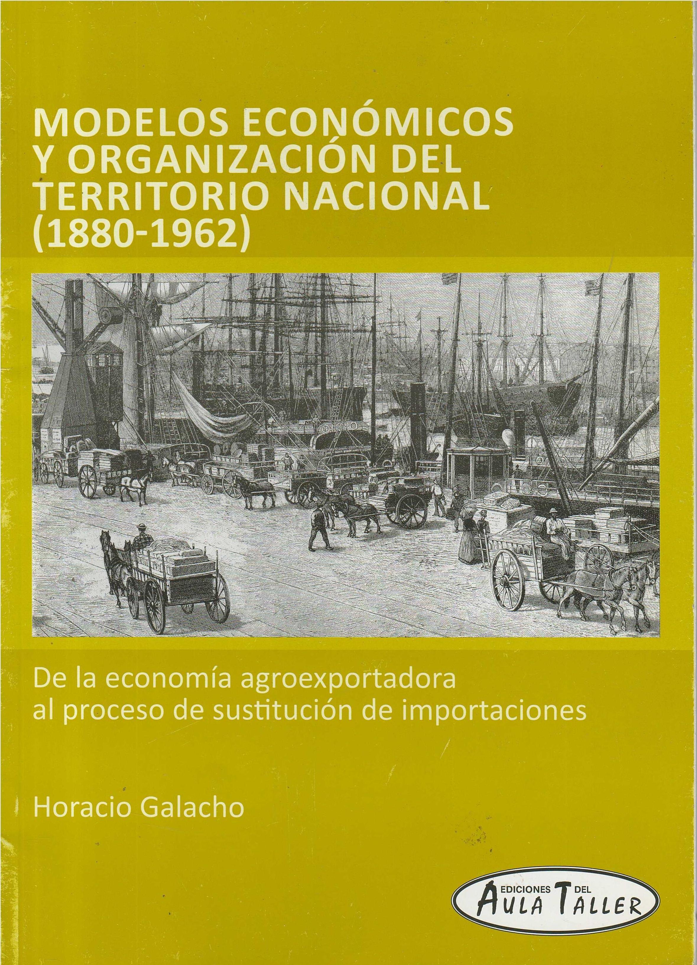 Modelos economicos y organizacion del territorio nacional