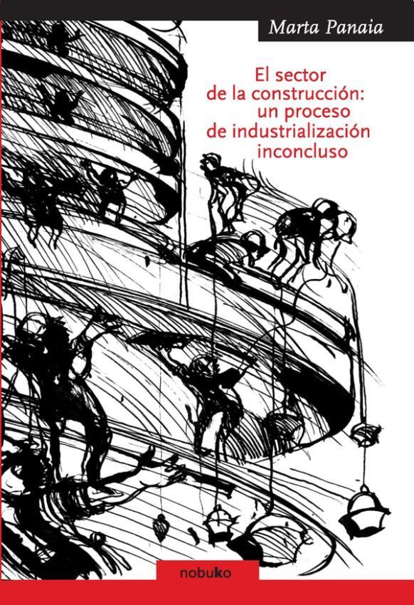 Sector de la construccion: 1 un proceso de industrializacion