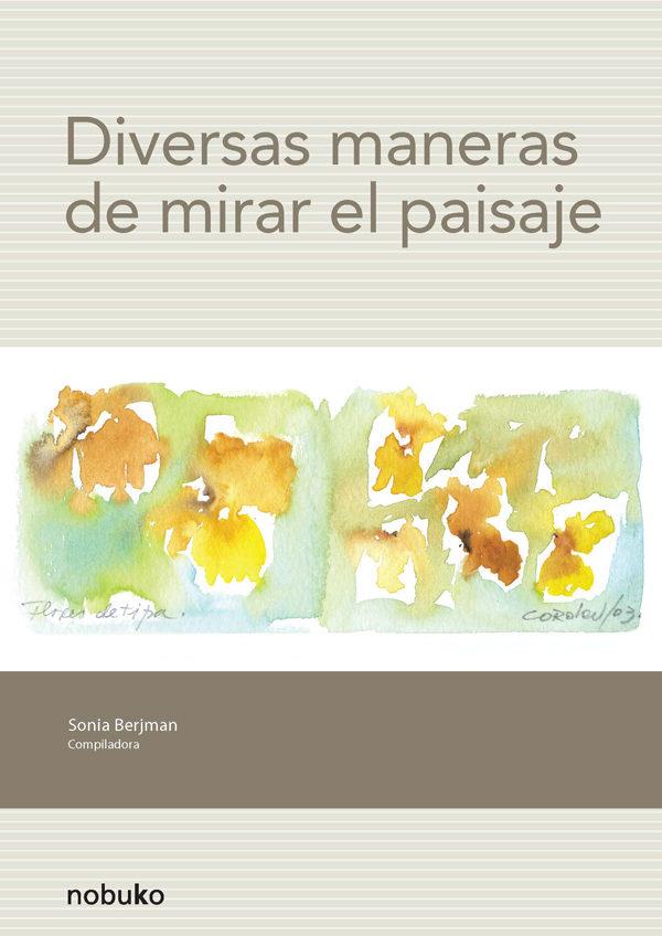 Diversas maneras de mirar el paisaje