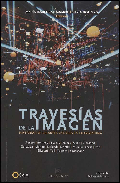 Travesias de la imagen. Historias de las artes visuales en a
