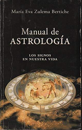 Manual de astrologia. Los signos en nuestra vida