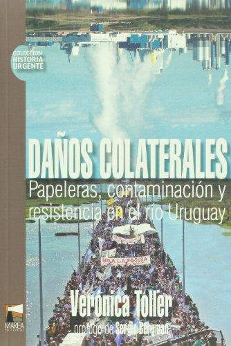 Daños colaterales. Papeleras, contaminacion y resistencia en