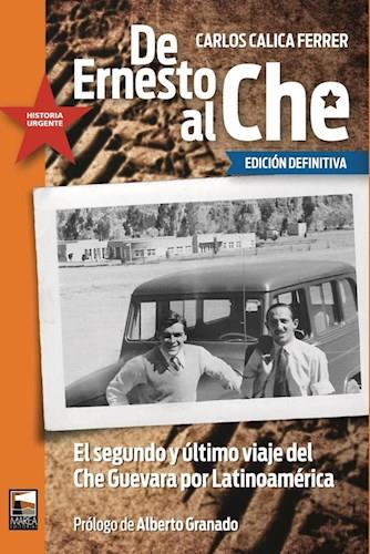 De ernesto al che. El segundo y ultimo viaje de guevara por