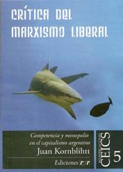 Critica del marxismo liberal. Competencia y monopolio en el