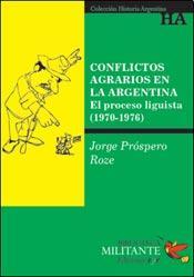 Conflictos agrarios en la argentina. El proceso liguista
