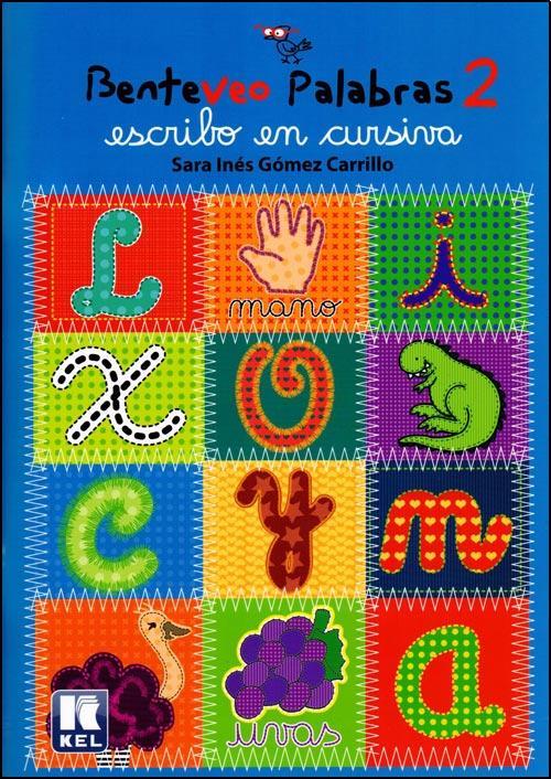 Benteveo palabras 2: Escribo en cursiva