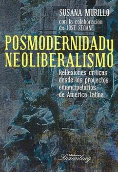 Posmodernidad y neoliberalismo. Reflexiones criticas desde l