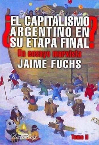 Capitalismo argentino en su etapa final 2, el?