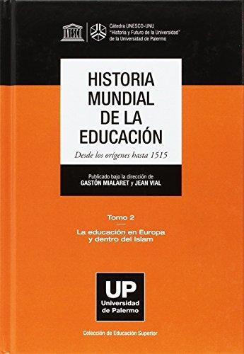 Historia mundial de la educacion 2 desde los origenes hasta