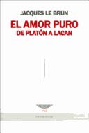 El amor puro de platon a lacan
