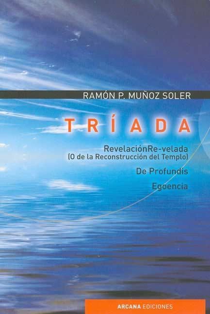 Triada. Revelacion re-velada o de la re-construcc.del templo