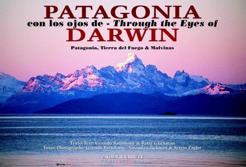Patagonia con los ojos de darwin: Patagonia, tierra del fueg