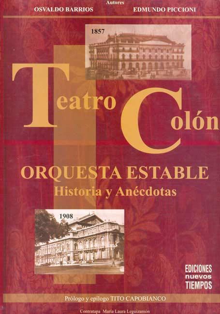 Teatro colon. Orquesta estable, historia y anecdotas