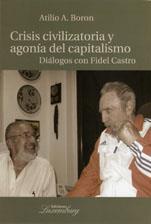 Crisis civilizatoria y agonia del capitalismo. Dialogos con