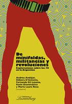 De minifaldas, militancias y revoluciones exploraciones sobr