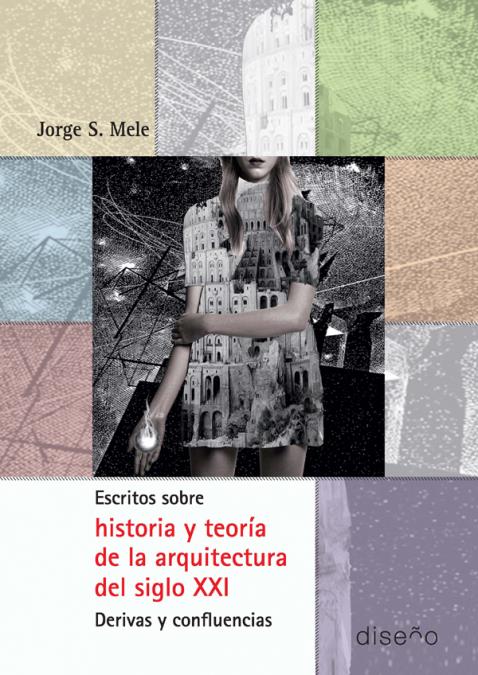 Escritos sobre historia y teoria de la arquitectura del s.21