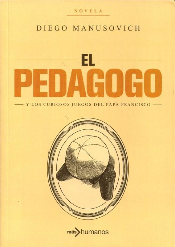 El pedagogo y los curiosos juegos del papa francisco