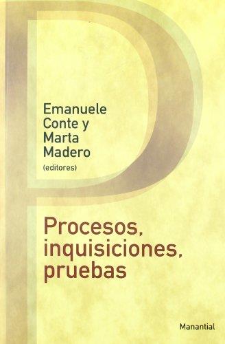 Procesos, inquisiciones, pruebas homenaje a mario sbriccoli