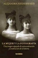 Mujer y la fotografia, la. Una imagen espejada de autoconstr