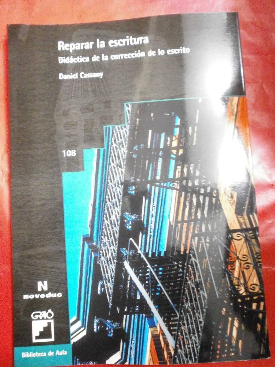 Reparar la escritura: Didactica de la correccion de lo escri