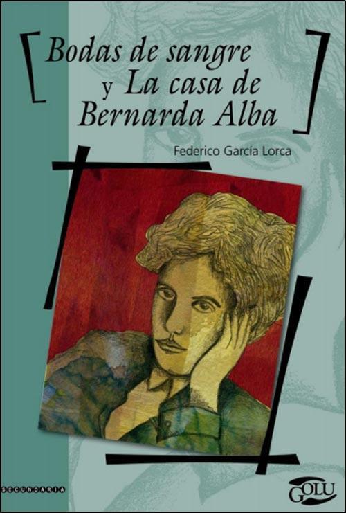 Bodas de sangre y la casa de bernarda alba - golu