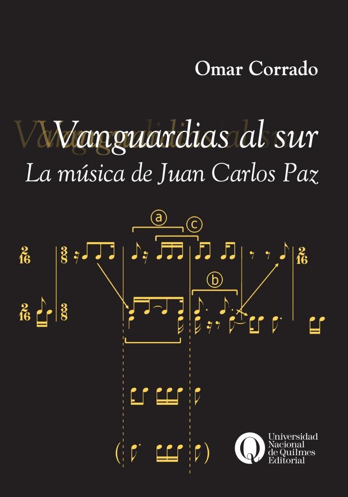 Vanguardias al sur, la musica de j.c.paz. Bs.as.1897-1972