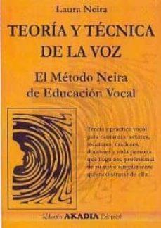 Teoröa y tcnica de la voz - el mtodo neira de educacion vocal - 2/ed.