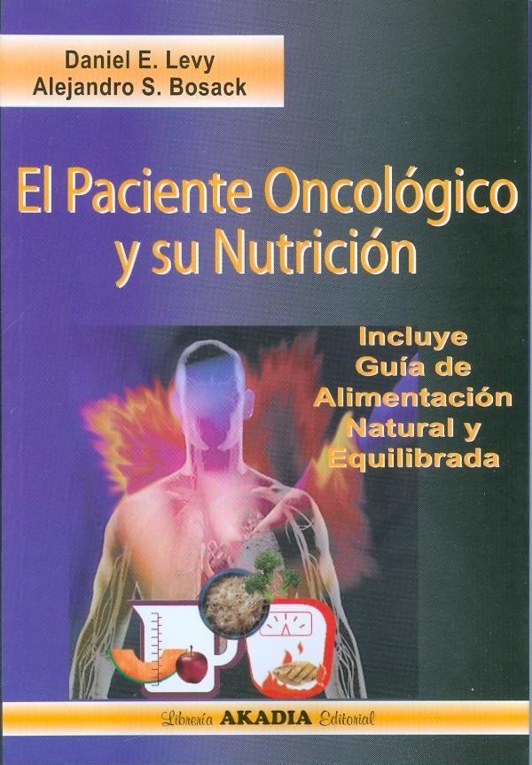 Paciente oncologico y su nutricion, el. Guia de alimentacion