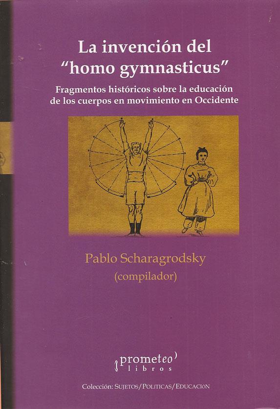 Invencion del "homo gymnasticus", la. Fragmentos historicos