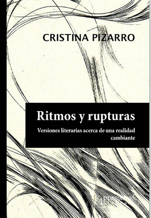 Ritmos y rupturas. Visiones literarias acerca de una realida