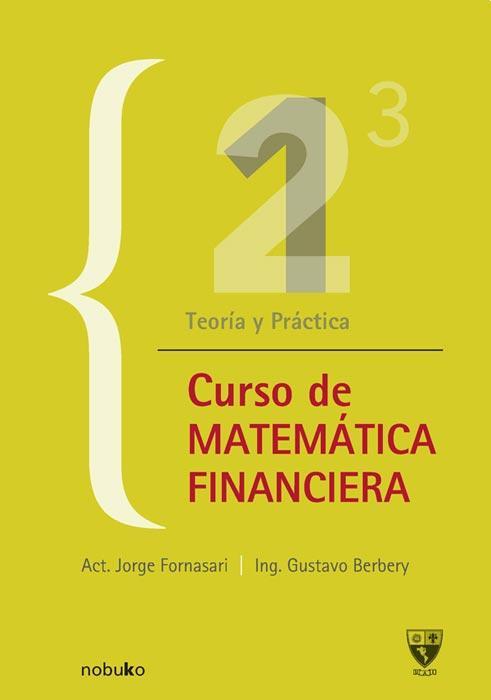 Curso de matematica financiera. Teoria y practica