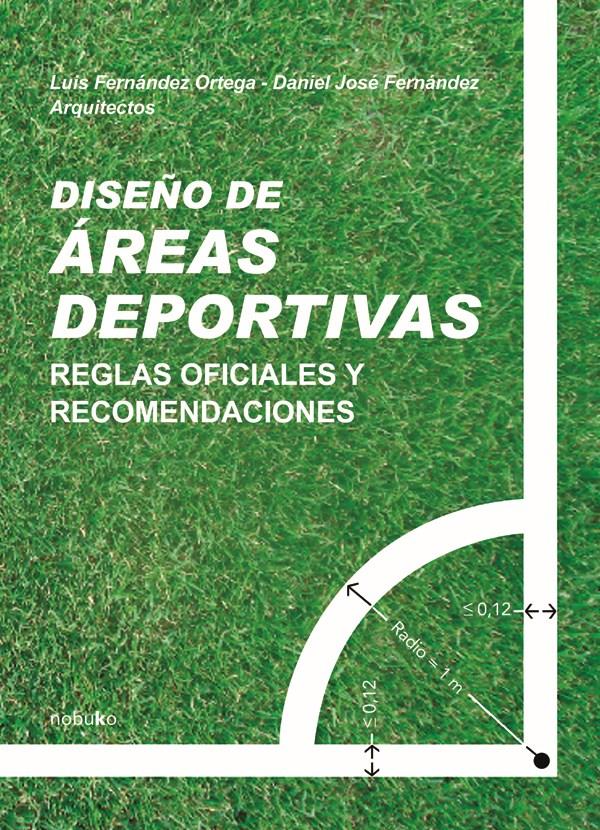 Diseño de areas deportivas. Reglas oficiales y recomendacion