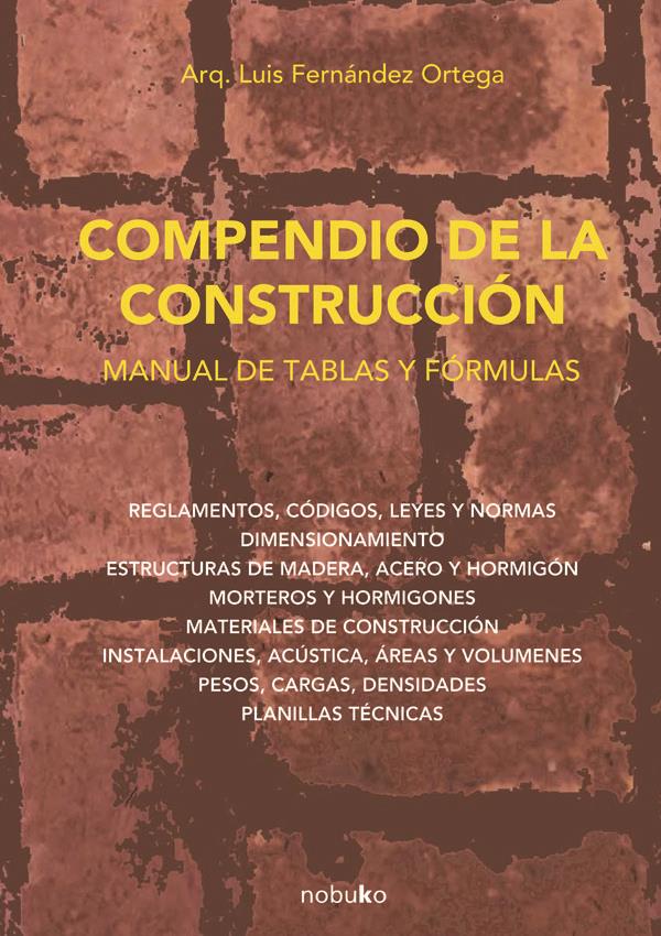 Compendio de la construccion. Manual de tablas y formulas