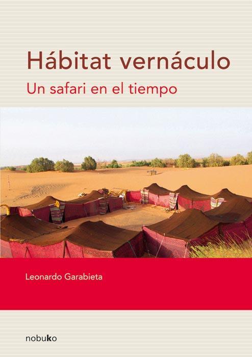 Habitat vernaculo. Un safari en el tiempo