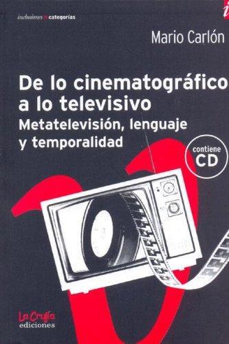 De lo cinematografico a lo televisivo. Metatelevision, lengu