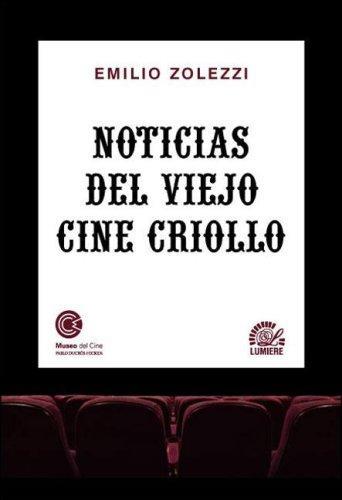 Noticias del viejo cine criollo