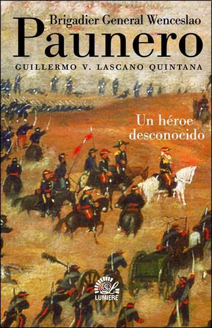 Brigadier general wenceslao paunero. Un heroe desconocido